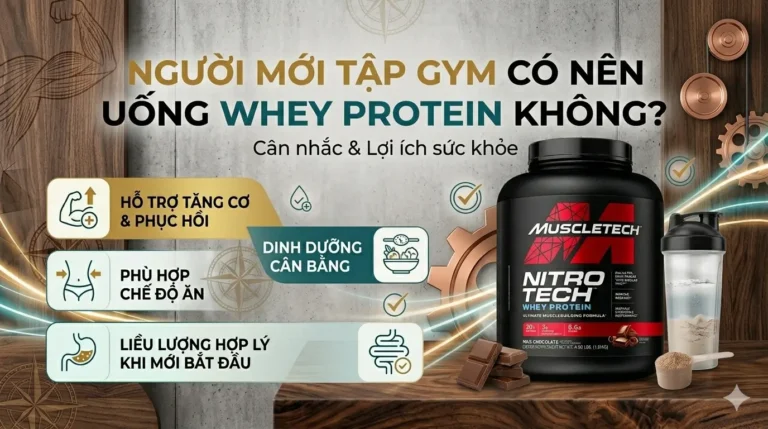 Người mới tập gym có nên uống Whey Protein không?