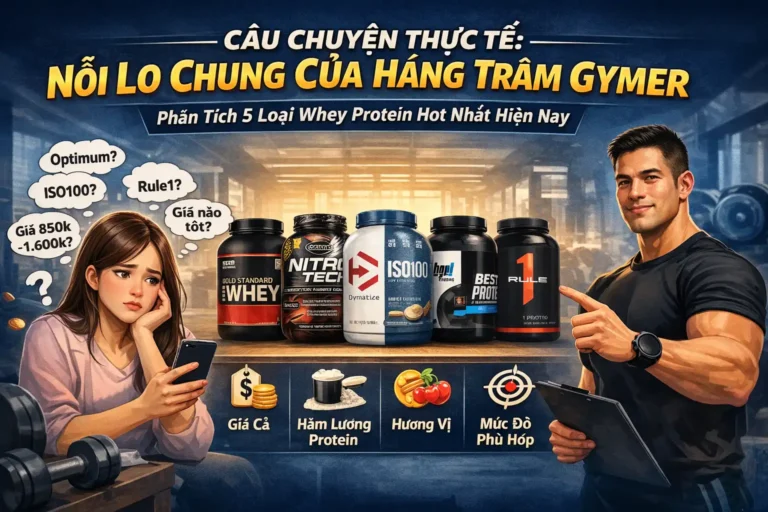 So Sánh Whey Protein Loại Nào Tốt Nhất