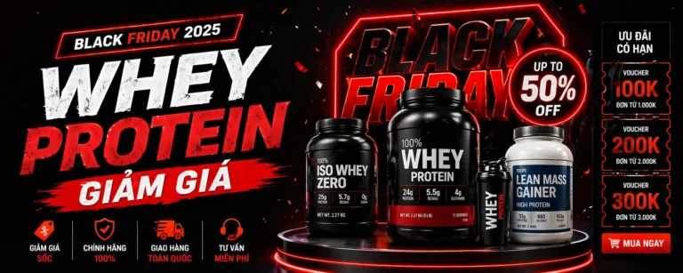 Whey Protein Giảm Giá Black Friday 2025?