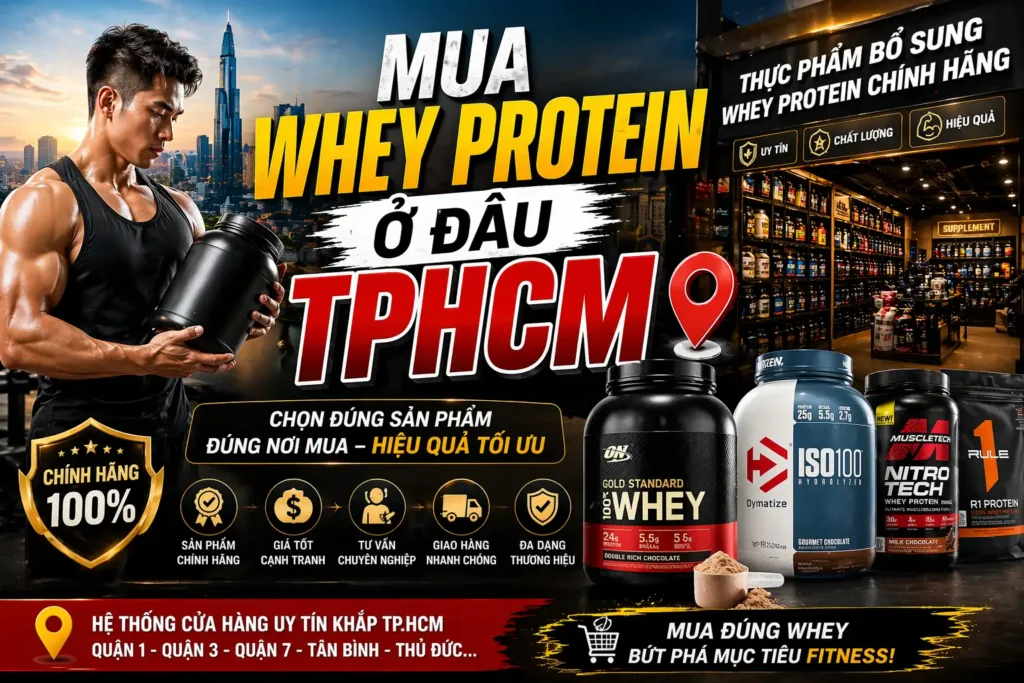 Mua Whey Protein Ở Đâu TPHCM