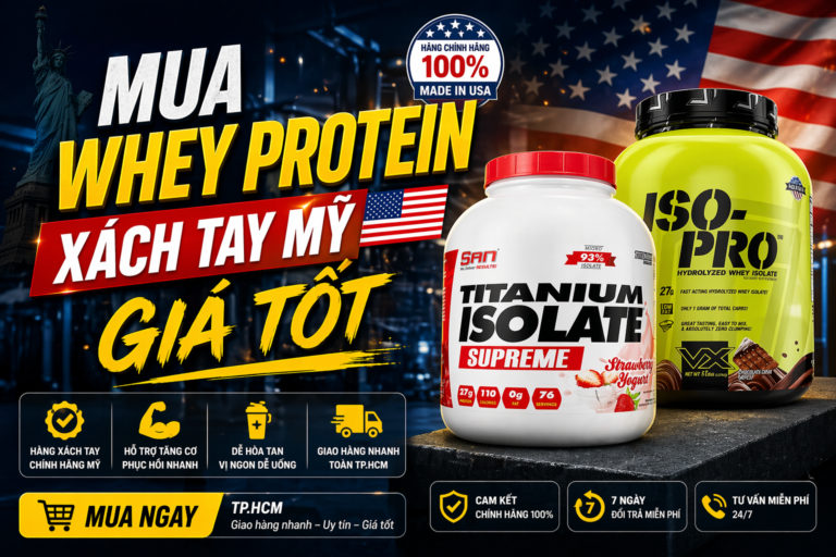 Mua Whey Protein Xách Tay Mỹ Giá Tốt
