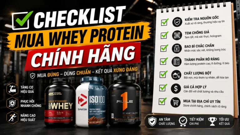 Checklist Mua Whey Protein Chính Hãng