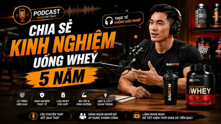 Podcast: 5 Năm Uống Whey, Thử 20 Loại